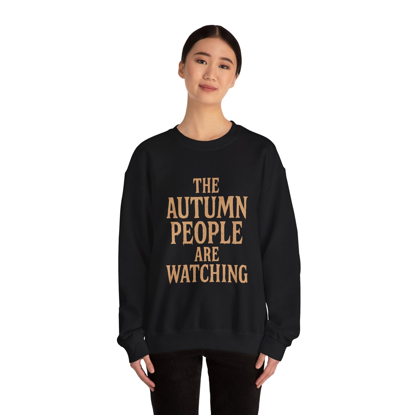 Autumn Vibes Sweatshirt - "The Autumn People Are Watching"