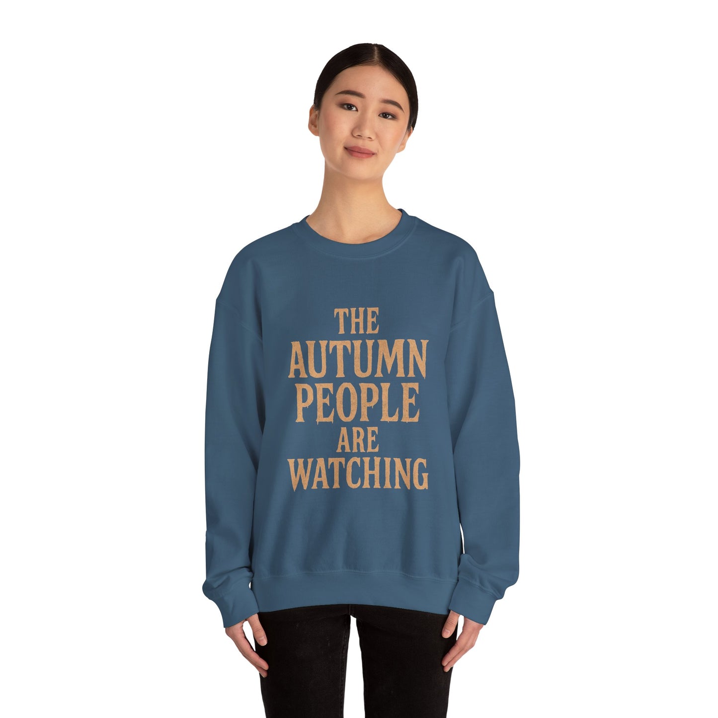 Autumn Vibes Sweatshirt - "The Autumn People Are Watching"