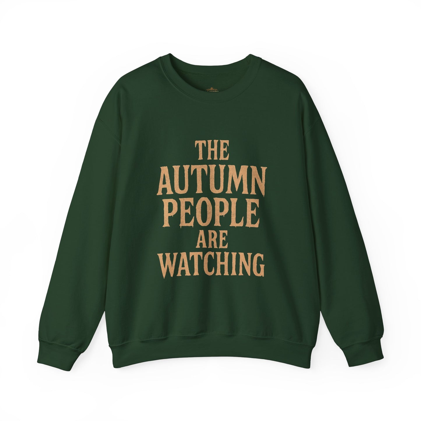 Autumn Vibes Sweatshirt - "The Autumn People Are Watching"