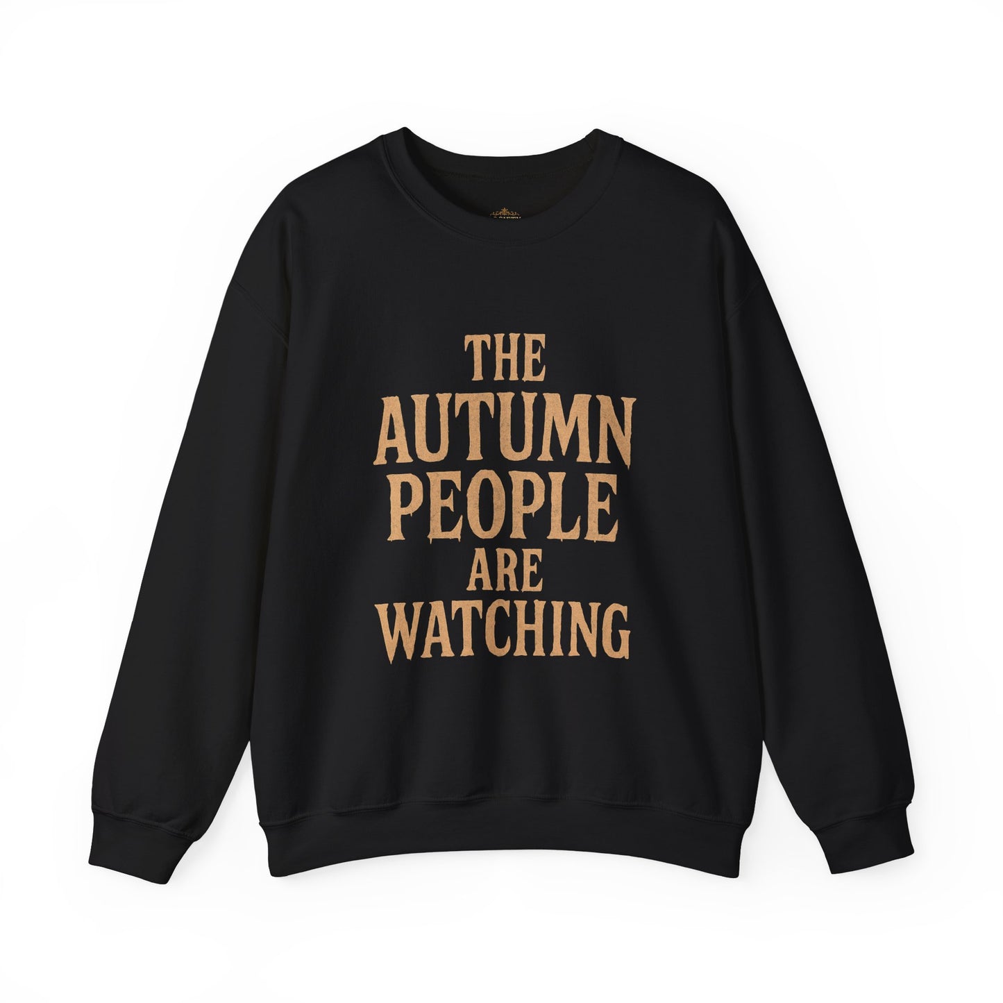 Autumn Vibes Sweatshirt - "The Autumn People Are Watching"