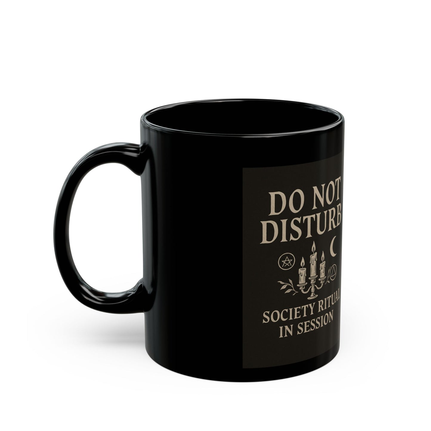 Do Not Disturb Mug - 11oz & 15oz Black Coffee Cup for Ritual Lovers