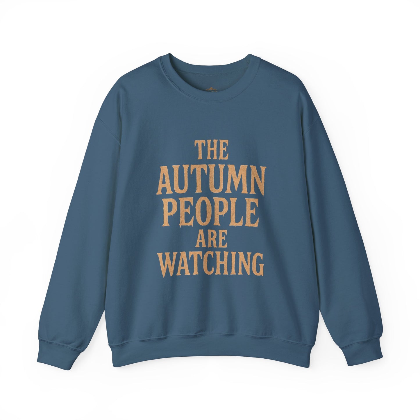 Autumn Vibes Sweatshirt - "The Autumn People Are Watching"